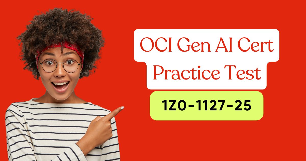oci gen ai certification practice test