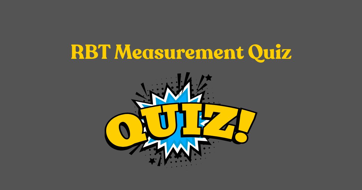 rbt measurement quiz